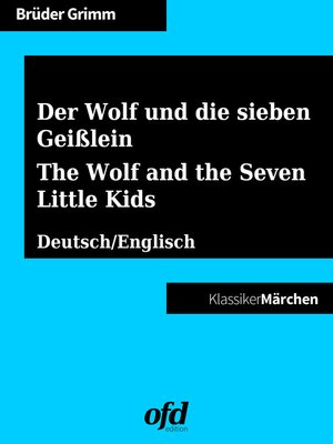 cover image of Der Wolf und die sieben Geißlein--The Wolf and the Seven Little Kids